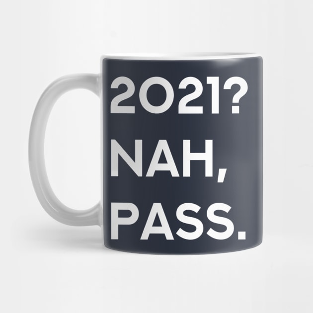 2021 Nah, Pass. by LegitHooligan